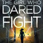 The Girl Who Dared to Fight epub